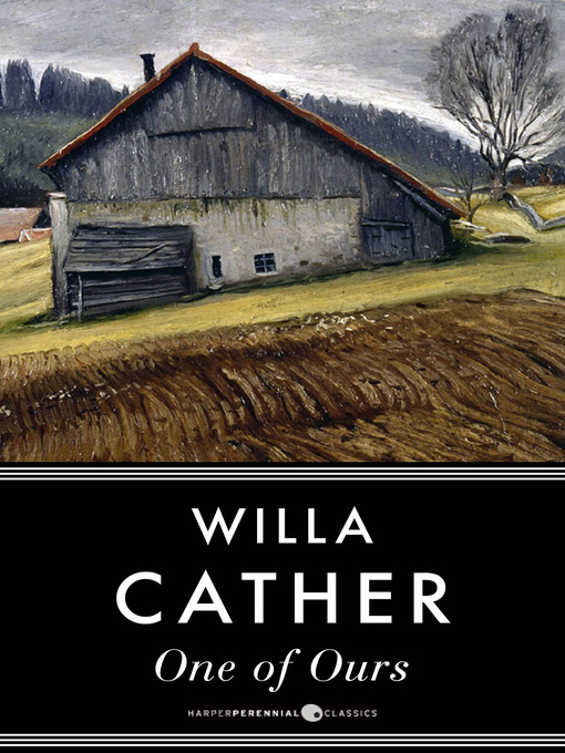 Title details for One of Ours by Willa Cather - Available